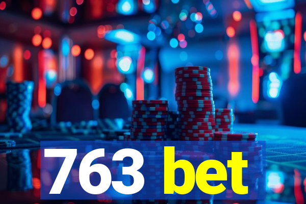 763 bet